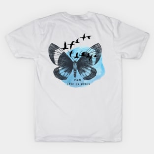 Mom Gave Us wings T-Shirt